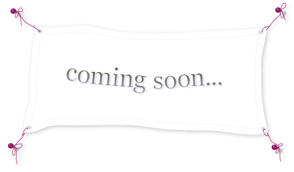 coming soon...